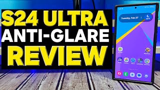 Anti Glare Review  Samsung Galaxy S24 Ultra [upl. by Millhon]