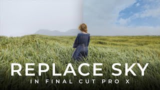 Replace Sky In Final Cut Pro X NO PLUGINS [upl. by Ev678]