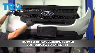 How to Replace Bumper Cover 20112019 Ford Explorer [upl. by Platas258]