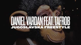 Daniel Vardan  Jugoslávská freestyle feat Tafrob [upl. by Aierdna]