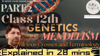 GENETICS  MENDELISM  VARIOUS CROSSES AND TERMINOLOGY CLASS 12TH  MOHD YOUSF GANAIE  PART 2 [upl. by Esinnej72]