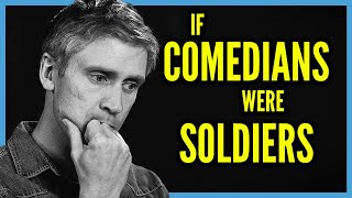 If Comedians Were Soldiers [upl. by Aicinat757]