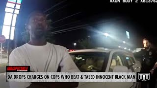 Charges Dropped Against Cops Who Beat Tased Innocent Black Man [upl. by Ellatsyrc]