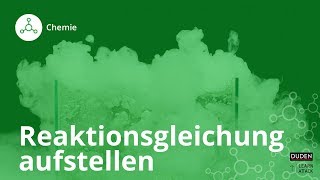 Reaktionsgleichungen aufstellen  so gehts – Chemie  Duden Learnattack [upl. by Calica]