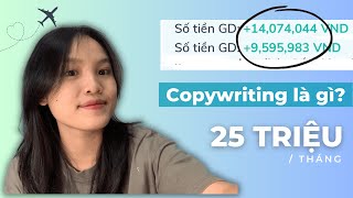 3 Cách Mình Tự Học Copywriting Để Có Mức Thu Nhập 25 Triệu Tháng Ở Tuổi 19  Giải Thích Nghề Này [upl. by Farrah]