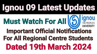 Ignou 9 Latest Updates  Dated 19 March 2024  Important Official Notifications [upl. by Suedaht650]