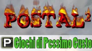 Giochi di Pessimo Gusto  EP2 Postal 2 [upl. by Nancee]