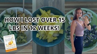 HOW I LOST OVER 15 LBS IN 12 WEEKS What I Eat On Starch Solution Vegan Meal Ideas Oil Free WFPB [upl. by Odrick451]