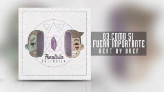 03 DrefQuila  Como si Fuera Importante Beat By Dref Amatista [upl. by Sonia]