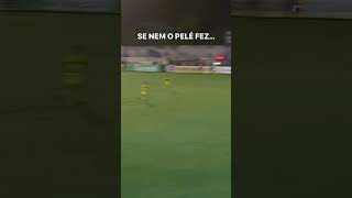 O GOL QUE O PELÉ NÃO FEZ 🤩🔥 [upl. by Nic916]