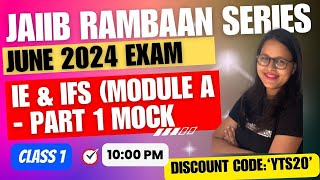 JAIIB JUNE 2024  IEampIFS RAMBAAN SERIES  MODULE A  PART 1  JAIIB Exam Preparation Ambitious Baba [upl. by Blim]