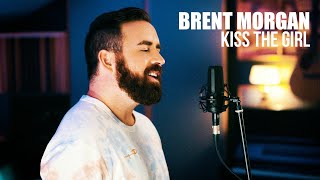 Kiss the Girl from The Little Mermaid  Brent Morgan Cover [upl. by Nemaj]