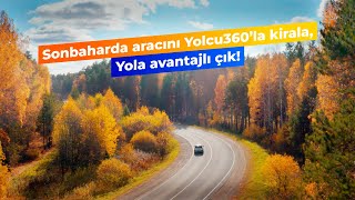 Sonbaharda yola Yolcu360’la çık 🍂🍁 [upl. by Tamberg]