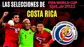 COSTA RICA podrán tumbar a los gigantes  GUIA DE SELECCIONES QATAR 2022 [upl. by Benedick240]