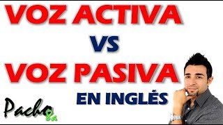 Explicación detallada de la VOZ ACTIVA y PASIVA en inglés  Passive Voice  Clases inglés [upl. by Cadell]