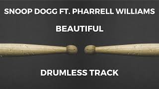 Snoop Dogg ft Pharrell Williams  Beautiful drumless [upl. by Morgenthaler]