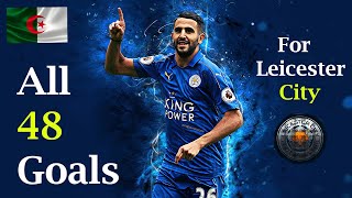 ALL MAHREZ GOALS FOR LEICESTER  جميع أهداف رياض محرز مع ليستر سيتي [upl. by Joash]