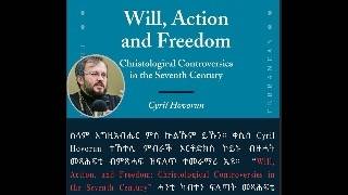 Will Action and Freedom Christological Controversies in the 7th Century [upl. by Larrabee902]