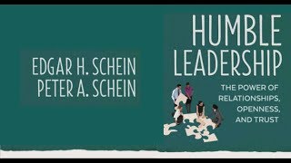 Humble Leadership Webinar with Ed Schein and Peter Schein RIP Ed Schein [upl. by Ardnasxela]