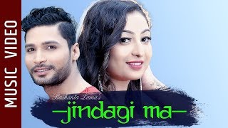 Jindagi Ma  New Nepali Song 2019  Bashanta Lama  Ft Om Shah Tashmina Acharya Pk Chaudhari [upl. by Mharba]