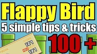 Flappy Bird Tips  Beat your friends highscore 5 Simple tips [upl. by Allemac576]