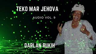 TEKO MAR JEHOVAH ORIGINAL AUDIO VERSION BY DARLAN RUKIH [upl. by Nerehs874]