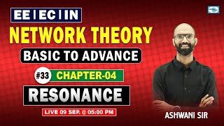 L33 II Resonance II Network Theory II Basic to Advance II EE  EC  IN  Live 500 PM [upl. by Whitson491]