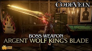 Code Vein  Argent Wolf Kings Blade Boss Weapon [upl. by Odlaw849]