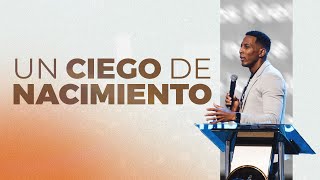 UN CIEGO DE NACIMIENTO  Pastor Moises Bell [upl. by Eleen]