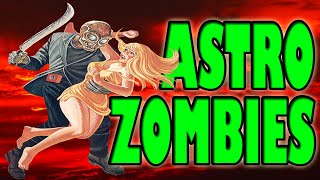 Dark Corners  The Astro Zombies Review [upl. by Welbie]