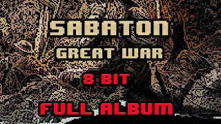 Sabaton  The Great War 8bit Full Album [upl. by Sualkin]