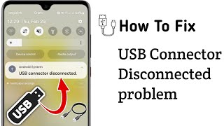 How Fix Samsung USB Connector Connected Disconnected Problem New 2024Full Guide [upl. by Karli]