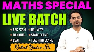 New Maths Special Batch For Competitive Exams Rakesh Yadav Sir [upl. by Ocirled]