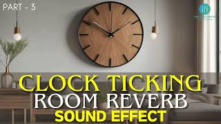 Clock Ticking in Room Reverb Sound Effect [upl. by Zennie]