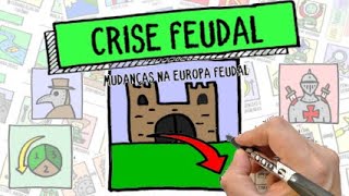 CRISE FEUDAL  Feudalismo  As mudanças na Europa  Resumo Desenhado [upl. by Adnahsor]