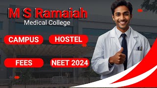 M S Ramaiah Medical College  Campus Tour  Hostel  Fees  NEET 2024 [upl. by Heiney]