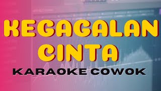 karaoke kegagalan cinta nada cowok [upl. by Yettie532]