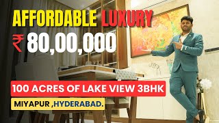 Affordable Luxury 3 BHK  80 Lakhs Miyapur Hyderabad 100 Acres Lake View [upl. by Euphemia]