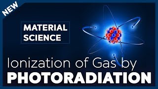 Ionization of Gas by Photo Radiation [upl. by Sharl638]