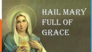 Hail Mary Full Of Grace [upl. by Jacobsen345]