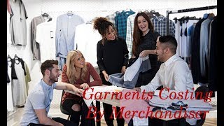 Garments Costing By Merchandiser [upl. by Yrohcaz]