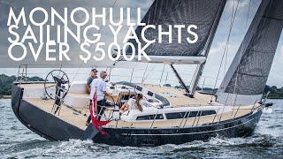 Top 5 Monohull Sailing Yachts Over 500K  Price amp Features  Part 2 [upl. by Akkeber]