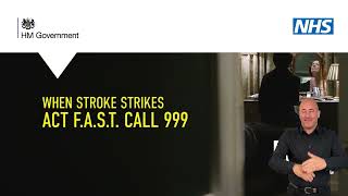 When Stroke Strikes Act FAST  NHS  BSL version [upl. by Siri]