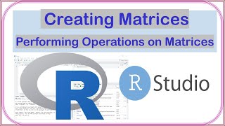 How to Create Matrices and Perform matrix Operations in R [upl. by Hopper791]