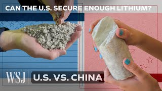 How the US Is Investing Billions to Compete With China’s Lithium Supply Chain  WSJ US vs China [upl. by Teodor974]