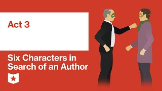 Six Characters in Search of an Author by Luigi Pirandello  Act 3 [upl. by Lienad]