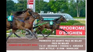 pronostic du Quinté Samedi 20 juillet 2024 PRIX DE MILAN1415 R1C4 ENGHIENTROT ATTELE 2150m 90000€ [upl. by Brand399]