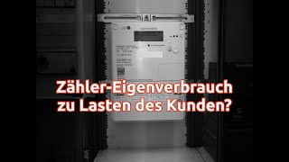 Digitaler Zähler Eigenverbrauch zu Lasten des Kunden [upl. by Charters]