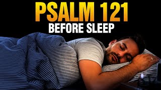 Night Prayer Before Sleep  Be Blessed With This Psalm 121 Prayer As You Fall Asleep [upl. by Aihsirt]