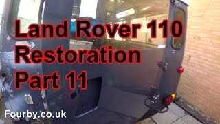 Land Rover 110 Restoration 11  Back Door [upl. by Nibot907]